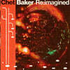 쳇 베이커 작품 편곡 모음집 (Chet Baker Re:imagined) [LP]
