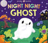 Night Night Ghost (Night Night Books): A Halloween Bedtime Book