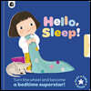 Hello, Sleep!: Turn the Wheel and Become a Bedtime Superstar!