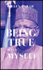 Being True With Myself