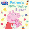 Peppa Pig: Peppa's New Baby Sister