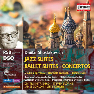 Dmitrij Kitajenko 쇼스타코비치: 재즈 모음곡, 발레 모음곡, 협주곡들 (Shostakovich: Jazz Suite; Ballet Suites; Concertos)
