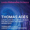 토마스 아데스: 관현악 작품집 (Thomas Ades: Orchestral Suites)