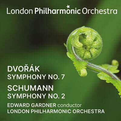 Edward Gardner 드보르작: 교향곡 7번 / 슈만: 교향곡 2번 (Dvorak: Symphony No.7 / Schumann:Symphony No.2)