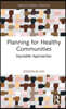 Planning for Healthy Communities