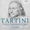 Luca Scandali 타르티니: 오르간을 위한 협주곡 편곡 (Tartini: Concerto Transcriptions for Organ Leonhard Frischmuth, Amsterdam c. 1750-60)