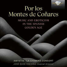 스페인 황금시대의 음악과 에로티시즘 (Por los Montes de Conares, Music &amp; Erotism in the Spanish Golden Age)