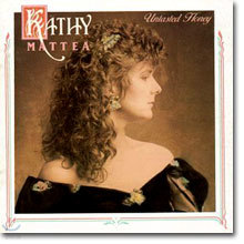 Kathy Mattea - Untadted Honey