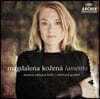 Magdalena Kozena 라멘토 - 바흐 패밀리 성악곡 모음집 (Lamento)