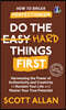 Do the Hard Things First