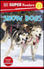 DK Super Readers Level 2 Snow Dogs