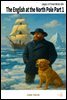 The English at the North Pole Part 1