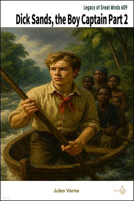 Dick Sands, the Boy Captain Part 2
