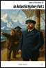 An Antarctic Mystery Part 1