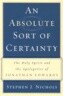 [중고-중] An Absolute Sort of Certainty: The Holy Spirit and the Apologetics of Jonathan Edwards