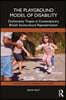 Playground Model of Disability