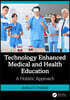 Technology Enhanced Medical and Health Education