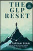 The GLP Reset