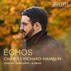 Charles Richard-Hamelin 쇼팽: 왈츠 / 그라나도스: 시적 왈츠 / 알베니스: 라 베가 (Chopin / Granados / Albeniz: Echos)