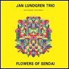 Jan Lundgren Trio - Flowers Of Sendai