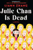Julie Chan Is Dead