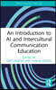 Introduction to AI and Intercultural Communication Education