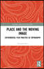 Place and the Moving Image