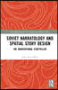 Soviet Narratology and Spatial Story Design