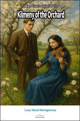 Kilmeny of the Orchard