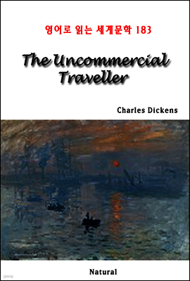 The Uncommercial Traveller - 영어로 읽는 세계문학 183