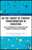 On the Theory of Content Transformation in Education