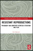 Resistant Reproductions