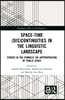 Space-Time (Dis)continuities in the Linguistic Landscape