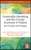 Sustainable Marketing and the Circular Economy in Poland