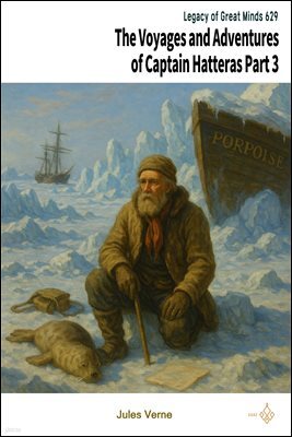The Voyages and Adventures of Captain Hatteras Part 3