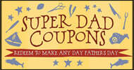 Super Dad Coupons: Redeem to Make Any Day Father's Day