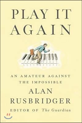 Play It Again: An Amateur Against the Impossible