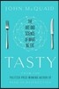 Tasty: The Art and Science of What We Eat