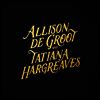 Allison De Groot & Tatiana Hargreaves - Allison De Groot & Tatiana Hargreaves (LP)