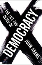 The Life and Death of Democracy