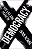 The Life and Death of Democracy