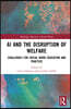 AI and the Disruption of Welfare