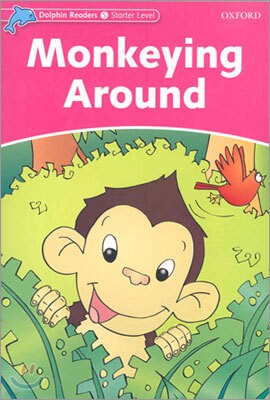 Dolphin Readers Starter : Monkeying Around