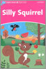Dolphin Readers Starter Level: Silly Squirrel