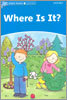 Dolphin Readers: Level 1: 275-Word Vocabularywhere Is It?