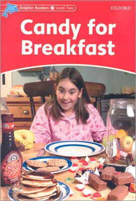 Dolphin Readers 2 : Candy For Breakfast