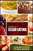Simple Clean Eating: Clean Diet Recipes for Real Kitchens
