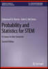 Probability and Statistics for Stem: A Course in One Semester