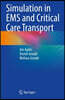 Simulation in EMS and Critical Care Transport