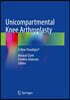 Unicompartmental Knee Arthroplasty: A New Paradigm?